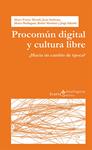 Procomún digital y cultura libre | Fuster Morell, Mayo/Subirats Humet, Joan/Berlinguer, Marco/Martínez, Rubén/Salcedo, Jorge | Cooperativa autogestionària