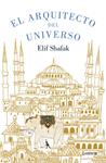 El arquitecto del universo | Shafak, Elif
