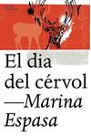 El dia del cérvol | Espasa Sans, Marina | Cooperativa autogestionària