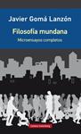 Filosofía mundana | Gomá, Javier | Cooperativa autogestionària