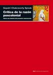 Crítica de la razón poscolonial | Spivak, Gayatri Chakravorty | Cooperativa autogestionària