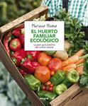 El huerto familiar ecológico | BUENO BOSCH, MARIANO | Cooperativa autogestionària