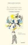 El hombrecito vestido de gris y otros cuentos | Alonso, Fernando | Cooperativa autogestionària