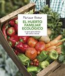 El huerto familiar ecológico | BUENO BOSCH, MARIANO | Cooperativa autogestionària