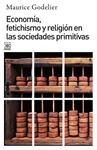 Economía, fetichismo y religión en las sociedades primitivas | Godelier, Maurice | Cooperativa autogestionària