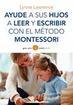 Ayude a sus hijos a leer y escribir con el método Montessori | Lynne Lawrence | Cooperativa autogestionària