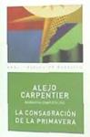 La consagración de la primavera | Carpentier, Alejo | Cooperativa autogestionària