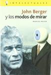 John Berger y los modos de mirar | Mayer, Marcos | Cooperativa autogestionària