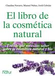 El libro de la cosmética natural | Cebrián, Jordi / Navarro, Claudina / Núñez, Manuel