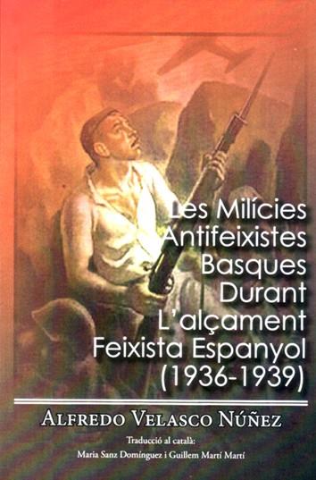 Les milícies antifeixistes basques | Velasco Nuñez, Alfredo