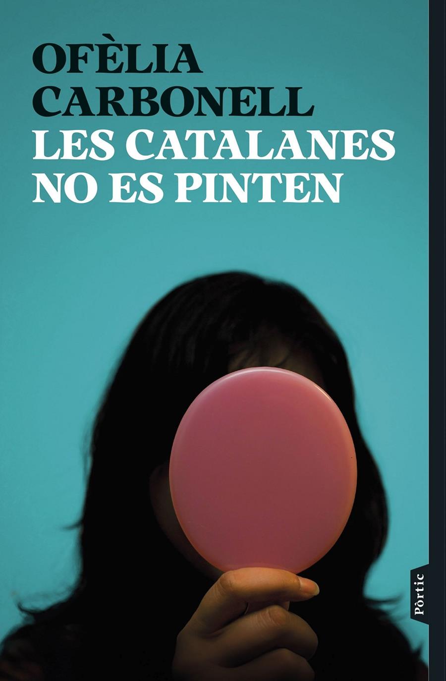 Les catalanes no es pinten | Carbonell, Ofèlia