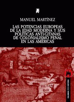 Las potencias europeas de la Edad Moderna y sus políticas anti-gitanas de colonialismo pensal en las américas | Martínez Martínez, Manuel | Cooperativa autogestionària