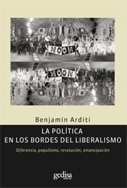 La política en los bordes del liberalismo | Arditi, Benjamín | Cooperativa autogestionària