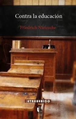 Contra la educación | Nietzsche, Friedrich | Cooperativa autogestionària