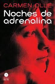 Noches de adrenalina | Ollé, Carmen | Cooperativa autogestionària