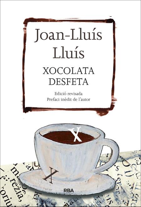 Xocolata desfeta | LLUIS , JOAN-LLUIS