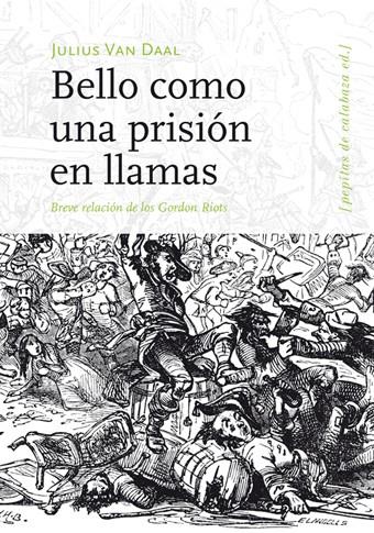 Bello como una prisión en llamas | Julius Van Daal | Cooperativa autogestionària