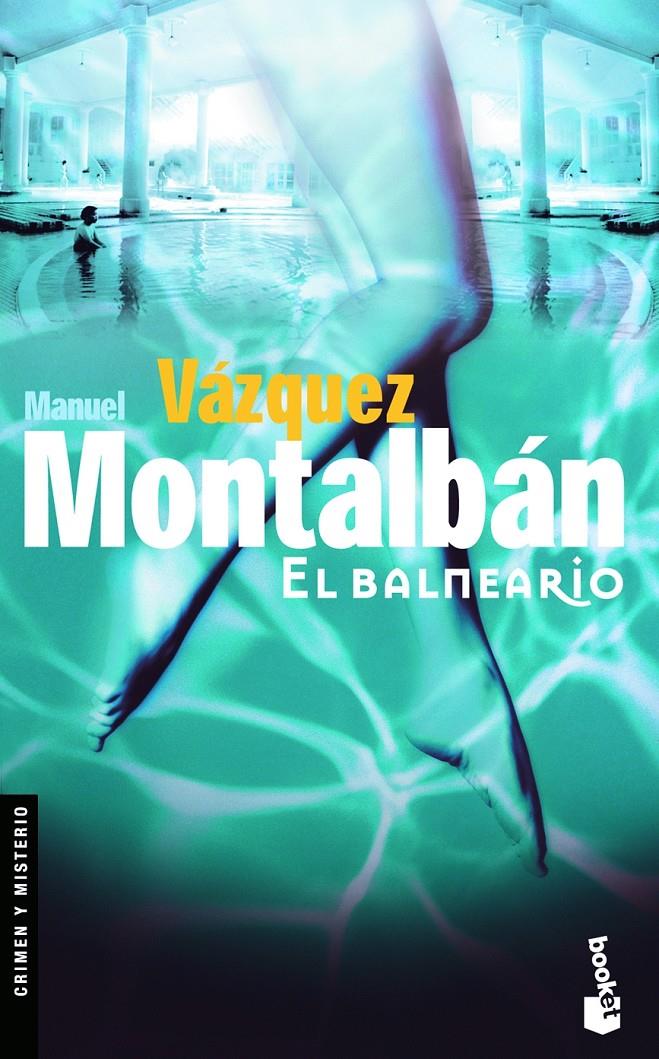 El Balneario | Manuel Vázquez Montalbán