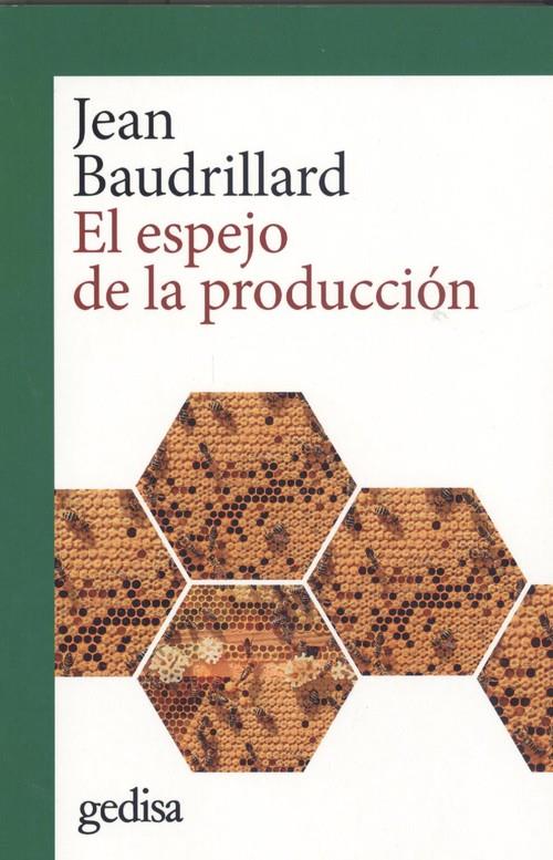 El espejo de la producción | Baudrillard, Jean | Cooperativa autogestionària