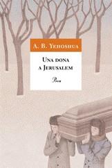 Una dona a Jerusalem | Yehoshua, A.B.