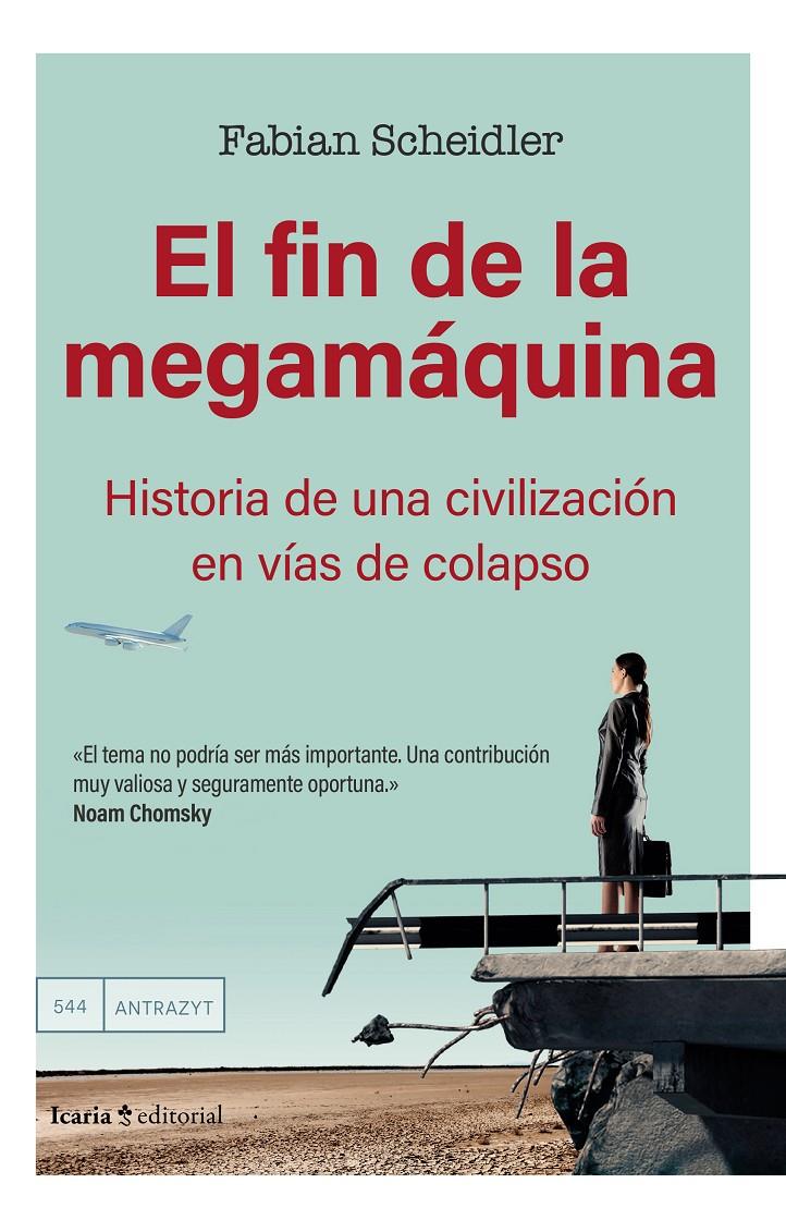 El fin de la megamáquina | Scheidler, Fabian | Cooperativa autogestionària