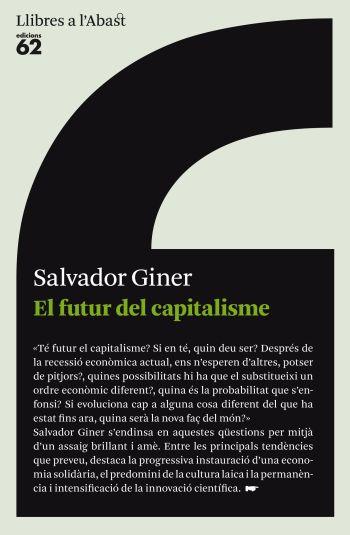 El futur del capitalisme | Giner, Salvador | Cooperativa autogestionària