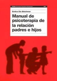 Manual de psicoterapia de la relación padres e hijos | Emilice Dio | Cooperativa autogestionària