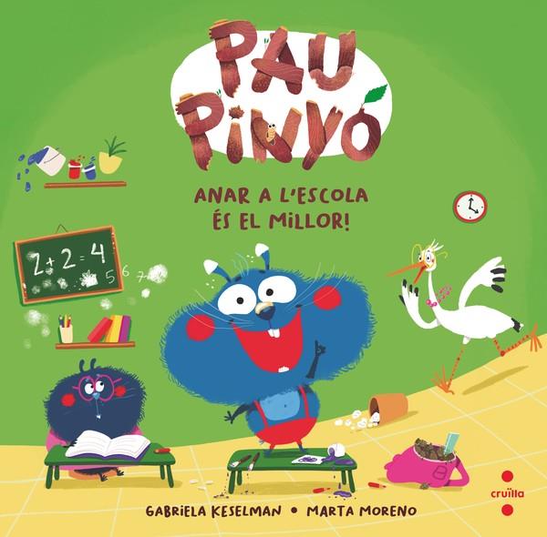 Pau Pinyó 7: Anar a l'escola és el millor! | Keselman, Gabriela | Cooperativa autogestionària