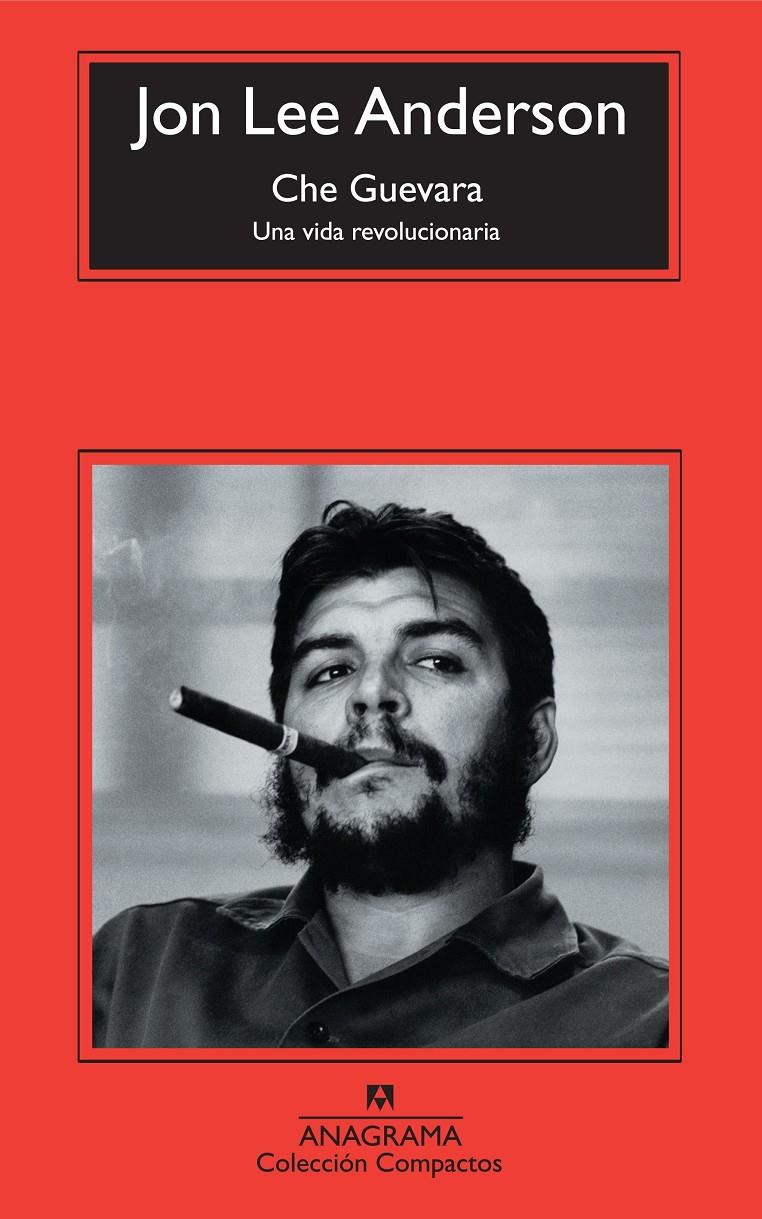 Che Guevara. Una vida revolucionària | Anderson, John Lee | Cooperativa autogestionària