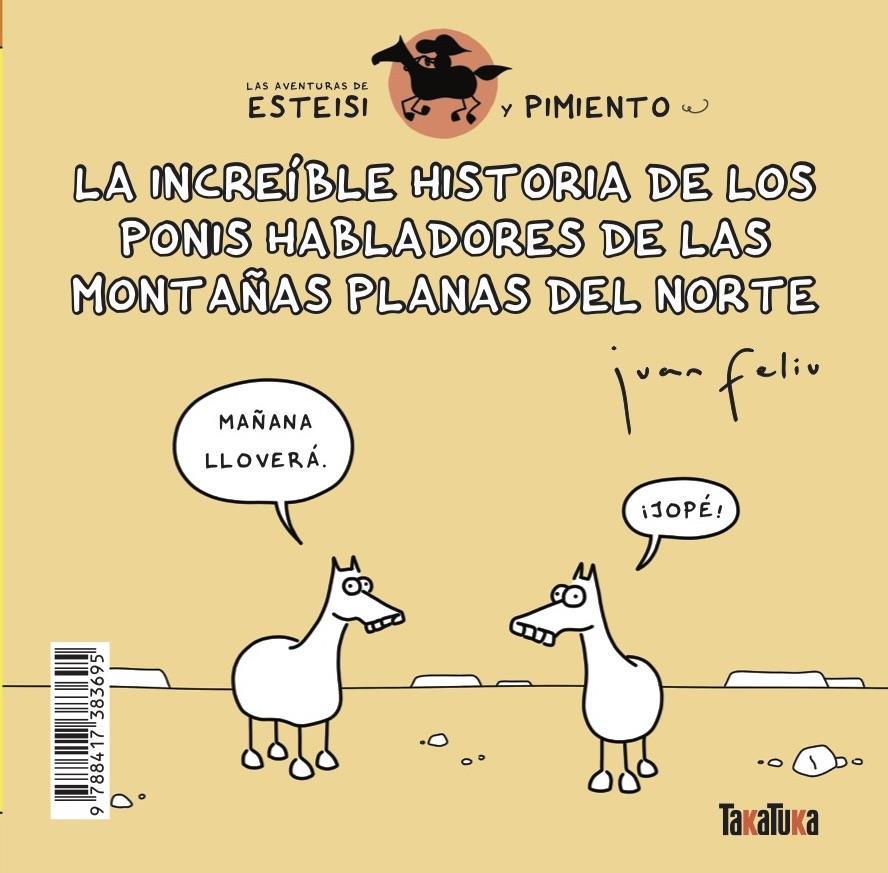 La increíble historia de los ponis habladores de las montañas planas del norte * | Feliú Sastre, Juan
