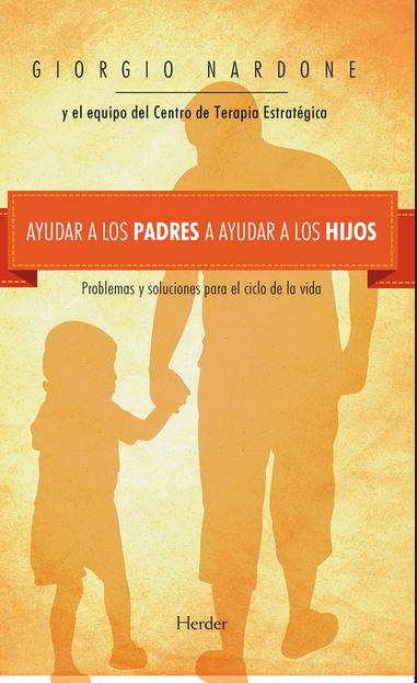 Ayudar a los padres a ayudar a los niños | Nardone, Giorgio | Cooperativa autogestionària