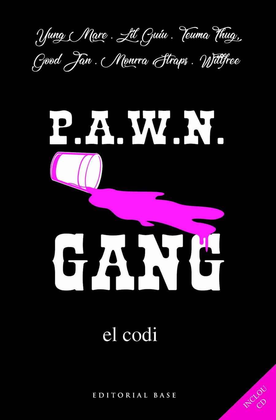 Pawn Gang. El Codi | Yung Mare/Lil Guiu/Teuma Thug/Good Jan/Monrra Straps/Willfree | Cooperativa autogestionària