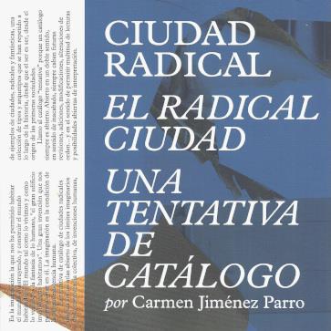 Ciudad radical. El radical ciudad. Una tentativa de catálogo | Jiménez Parro, Carmen | Cooperativa autogestionària