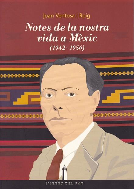 Notes de la nostra vida a Mèxic (1942-1956) | Ventosa i Roig, Joan | Cooperativa autogestionària