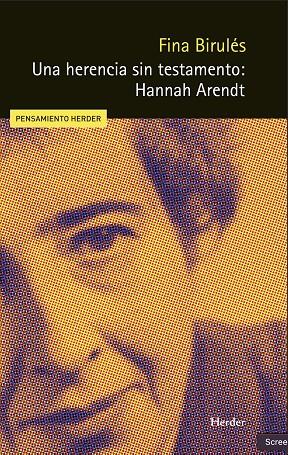 Una herencia sin testamento: Hannah Arendt | Birulés Bertrán, Fina