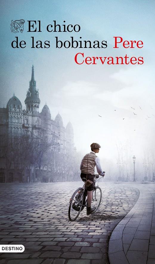 El chico de las bobinas | Cervantes, Pere