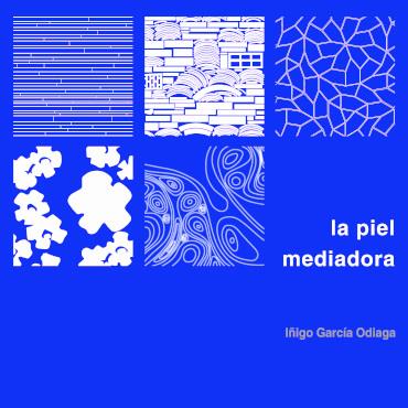 La piel mediadora | Iñigo García Odiaga | Cooperativa autogestionària