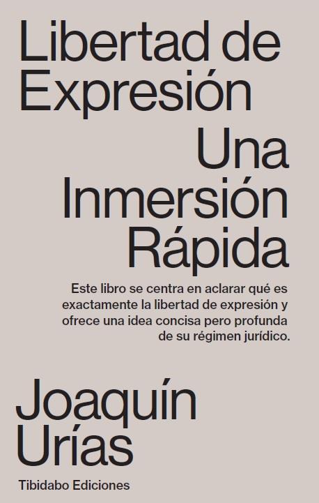 Libertad de expresión. Una inmersión rápida | Urías, Joaquín | Cooperativa autogestionària