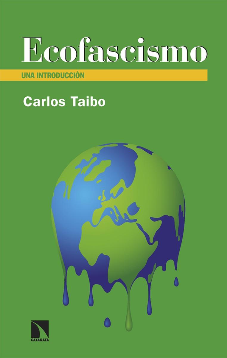 Ecofascismo | Taibo, Carlos | Cooperativa autogestionària