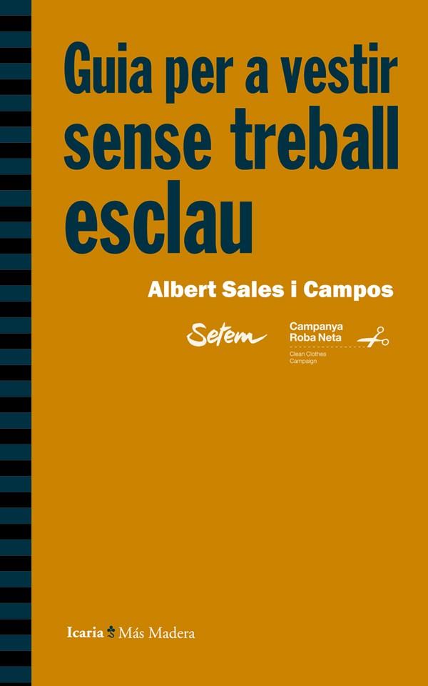 Guia per a vestir sense treball esclau  | Albert Sales  | Cooperativa autogestionària