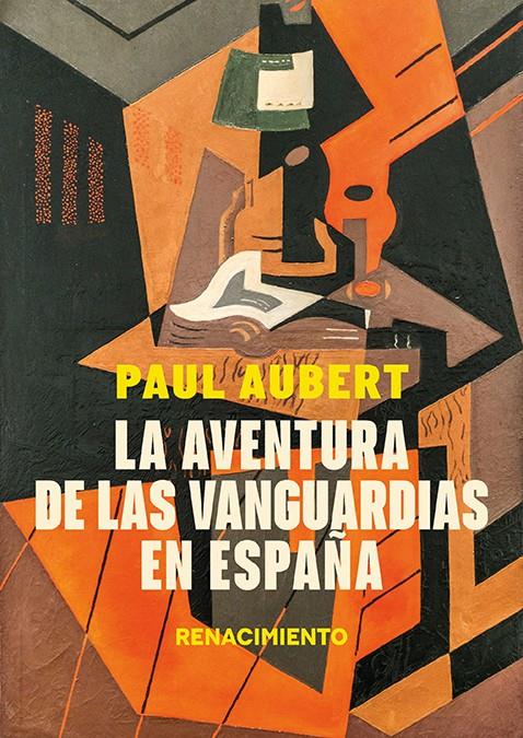 La aventura de las vanguardias en España | Aubert, Paul | Cooperativa autogestionària