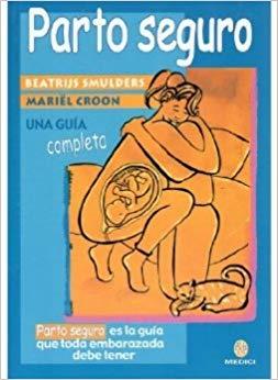 Parto seguro | SMULDERS, BEATRIJS & CROON, MARIÓLLE | Cooperativa autogestionària