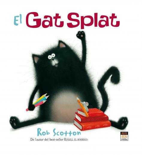 El gat splat | Scotton, Rob