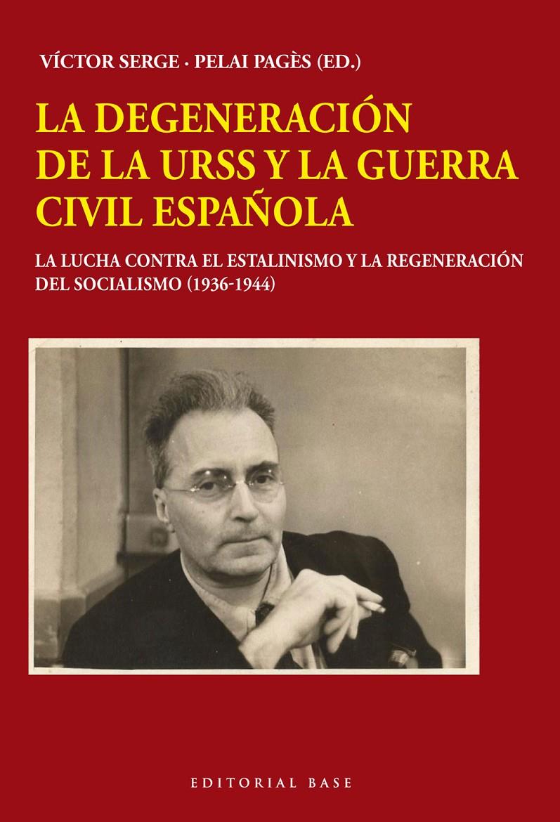 La degeneración de la URSS y la Guerra Civil española | Serge, Víctor/Pagès, Pelai (Ed.)