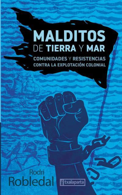 Malditos de tierra y mar | Robledal, Rodri | Cooperativa autogestionària