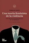 Una teoria feminista de la violència | Vergès, Françoise