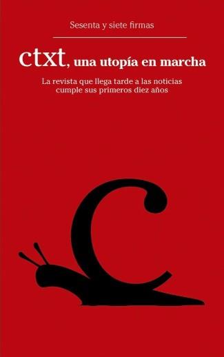 CTXT, una utopía en marcha | Varios autores | Cooperativa autogestionària