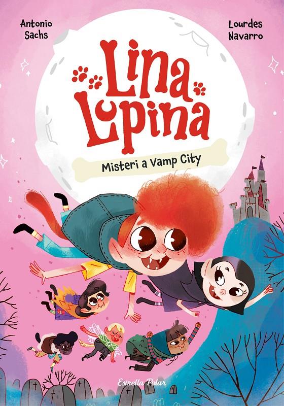 Lina Lupina 2. Misteri a Vamp City | Sachs, Antonio/Navarro, Lourdes | Cooperativa autogestionària