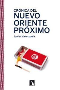 Crónica del nuevo próximo oriente | Valenzuela, Javier | Cooperativa autogestionària