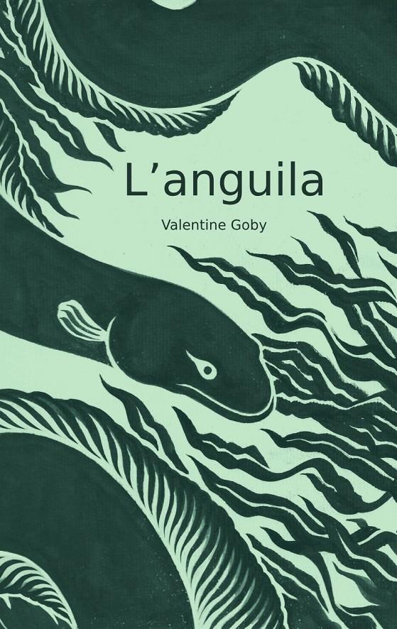 L'anguila | Goby, Valentine | Cooperativa autogestionària